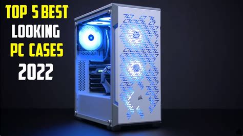 Top 5 Best Looking Pc Cases 2023 Best Looking Pc Cases 2023 Youtube