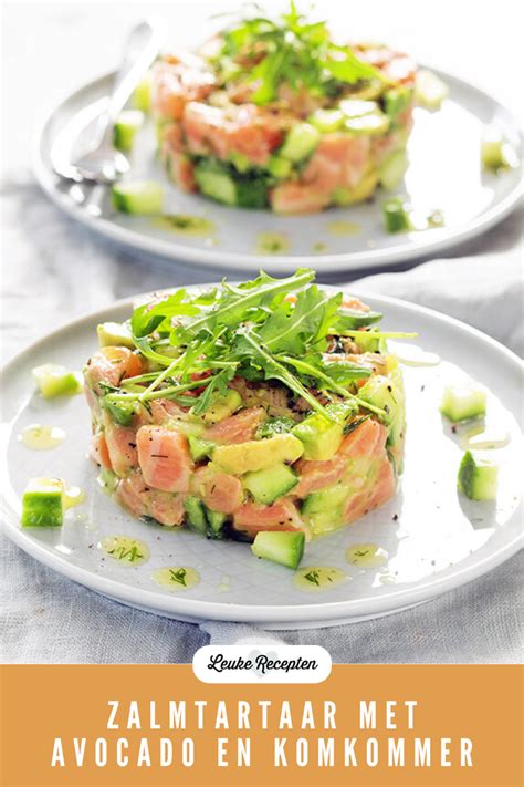 Zalmtartaar Met Avocado En Komkommer Leuke Recepten Recept Diner