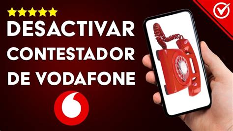 Gu A Completa C Mo Quitar El Buz N De Voz En Vodafone En Simples Pasos