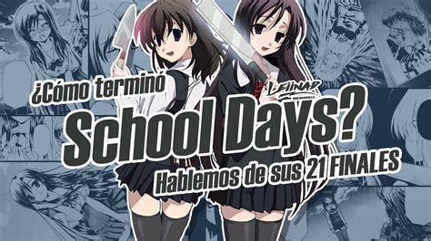 ¿cómo Terminó School Days Hablemos De Sus 21 Finales 😱 Ft