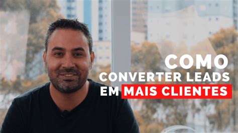 Como Transformar Leads Em MAIS CLIENTES ITFUTURE Call Center