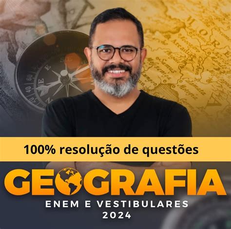 Geografia Enem E Vestibulares Resolu O De Quest Es Prof