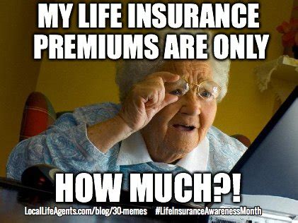 30 Hilarious Life Insurance Memes - Must See Memes - So Funny