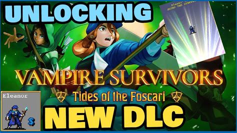 Unlocking Tides Of The Foscari Vampire Survivors Dlc 🦇 Youtube