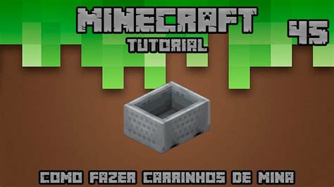 Tutorial Minecraft COMO FAZER CARRINHO DE MINA NO MINECRAFT 45 YouTube