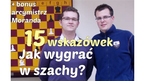 Szachy Jak Wygra W Szachy Arcymistrz Moranda Wskaz Wek Jak