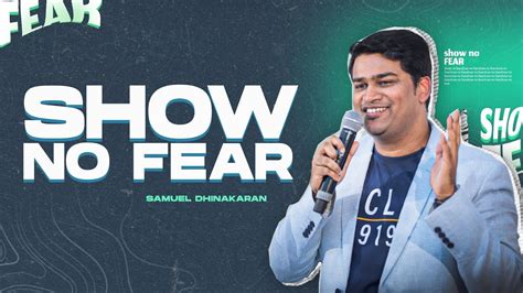 Show No Fear Samuel Dhinakaran Jesus Calls Youtube