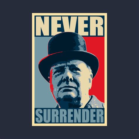 Never Surrender Churchill T Shirt Teepublic