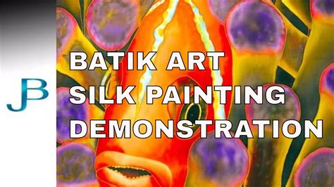 Batik Silk Painting With Jean Baptiste Fine Art Clownfish Youtube