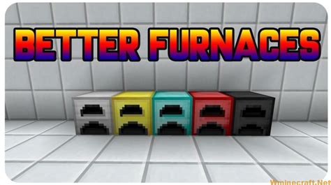 Better Furnaces Mod Where You Can Add More Furnaces To The Game