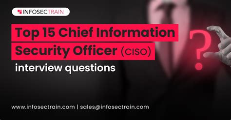 Top 15 Chief Information Security Officer CISO Interview Questions