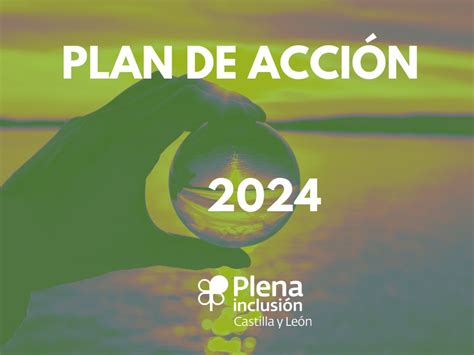 Plena inclusión Castilla y León Plan de acción 2024