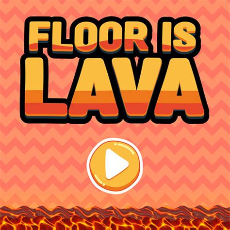 Floor Is Lava
