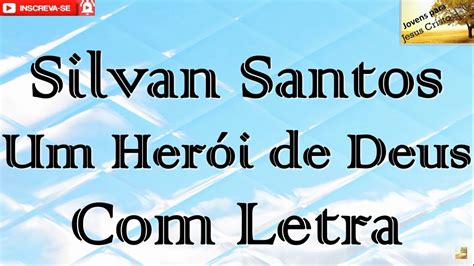 Silvan Santos Um Her I De Deus Letra Youtube