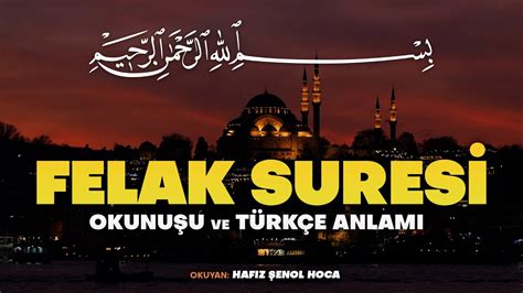 Felak Suresi Okunuşu ve Türkçe Anlamı Namaz Sûreleri YouTube