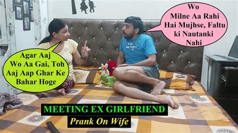 Meeting Ex Girlfriend Prank Prank On Wife Prank On Wife In India