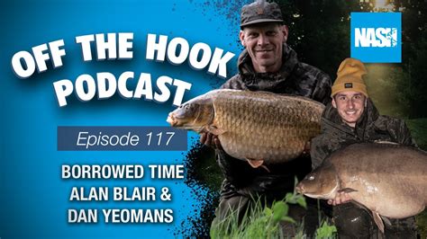 Borrowed Time Alan Blair And Dan Yeomans Nash Off The Hook Podcast