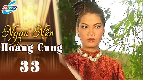 Ngọn Nến Hoàng Cung Tập 33 HTVC Phim Truyện Việt Nam YouTube