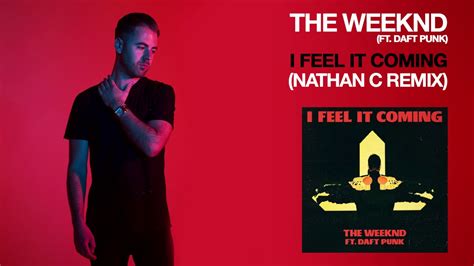 The Weeknd Ft Daft Punk I Feel It Coming Nathan C Remix Youtube