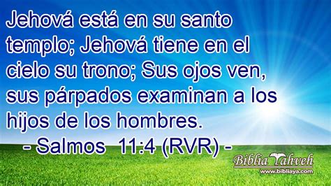 Salmos 11 4 Rvr Jehová Está En Su Santo Templo Jehová Tie