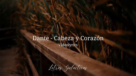 Dante Cabeza Y Corazón Horizonte Letra Lyrics Youtube