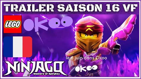 LEGO NINJAGO SAISON 16 LA BANDE ANNONCE TRAILER EN FRANÇAIS SEASON