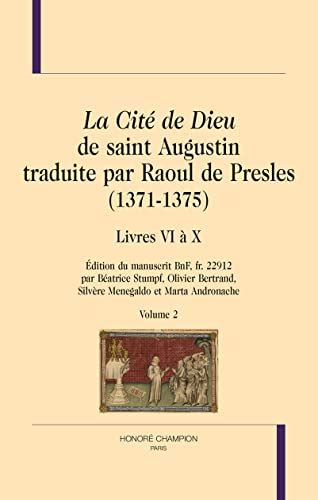 LA CITÉ DE DIEU DE SAINT AUGUSTIN TRADUITE PAR RAOUL DE PRESLES 1371