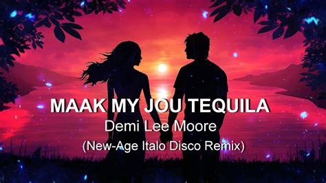 Demi Lee Moore Maak My Jou Tequila Italo Disco Remix Adv