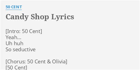 "CANDY SHOP" LYRICS by 50 CENT: Yeah... Uh huh So...