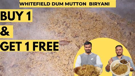 ULTIMATE WHITEFIELD DUM BIRYANI EARLY MORNING MUTTON CHICKEN