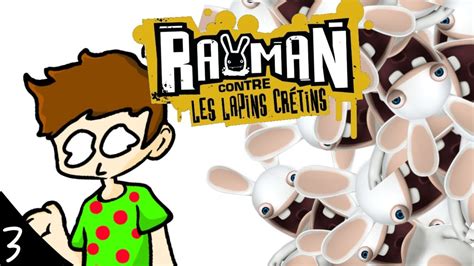 Les lapins encore Rayman contre les lapins crétins YouTube