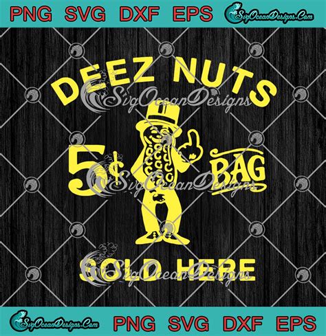 Deez Nuts Sold Here Svg Png Eps Dxf Cricut Cameo File Svg Png Cricut