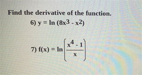 Solved Find The Derivative Of The Function 6 Y In 8x3