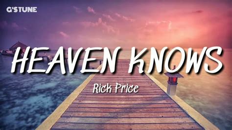 Heaven Knows Rick Price Wish 107 5 Lyrics Youtube