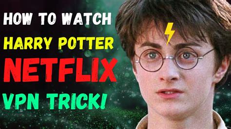 How To Watch Harry Potter On Netflix With This Trick All Movies