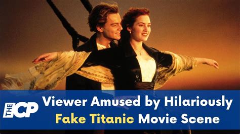 Viewer Amused By Hilariously Fake Titanic Movie Scene Youtube