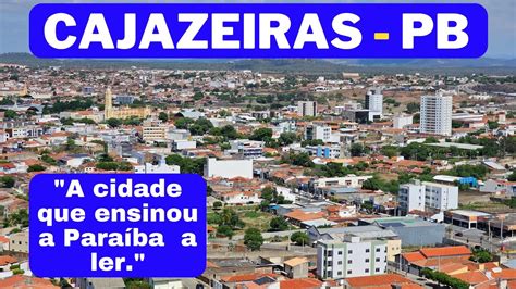 Fomos Conhecer A Cidade Que Ensinou A Para Ba A Ler Cajazeiras No