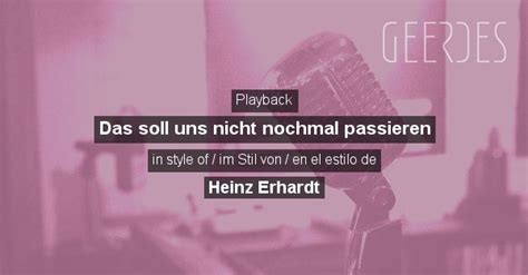 Playback Das Soll Uns Nicht Nochmal Passieren In Style Of Heinz