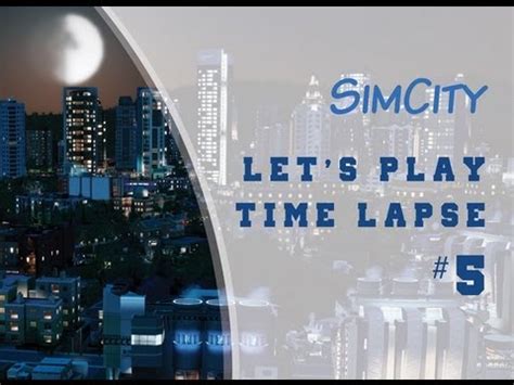 SimCity Brian Let S Play Time Lapse 05 YouTube