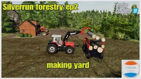 Chopping Trees To Make Yard For Machines Silverrun Forestry Ep Farming