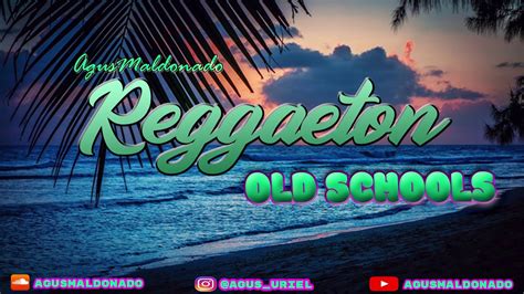 Reggaeton Old School Perreo De Cuarentena Agusmaldonado Youtube