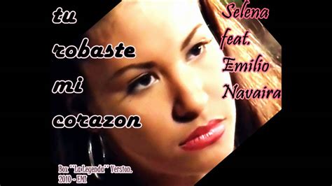 Tu Robaste Mi Corazon Selena Feat Emilio Navaira Box La Leyenda