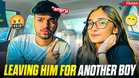 Leaving 💔 Him For Another Guy 😍 Prank Gone Extremely Wrong 😱 Prank On My Bestfriend Youtube