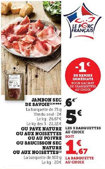 Promo Jambon Sec De Savoie Ou Pavé Nature Ou Aux Noisettes Ou Au Poivre