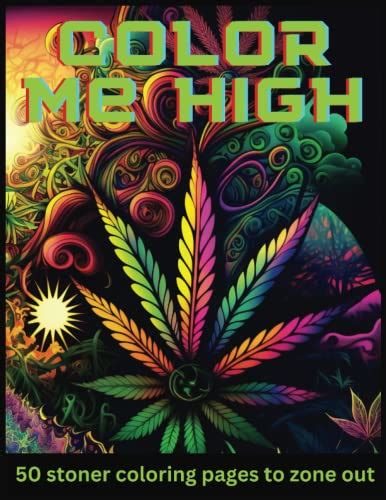 Color Me High Cool Stoner Psychedelic Colouring Book With Trippy