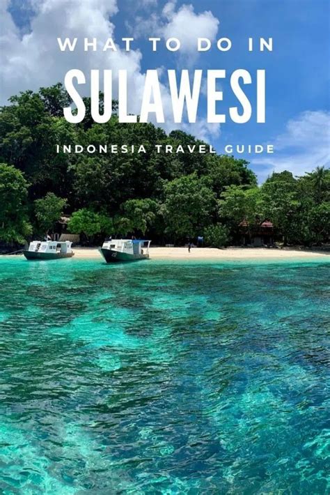 Best Things To Do In Sulawesi Must See Places In Sulawesi A Complete Travel Guide Tourist