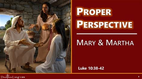 Proper Perspective: Martha & Mary (Luke 10:38-42) | Doubtless Living