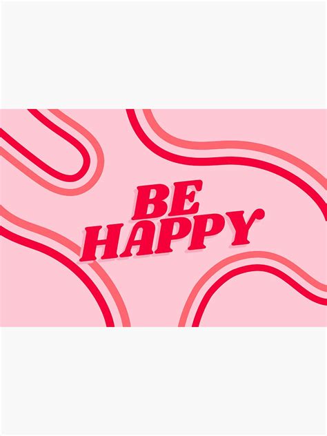 Be Happy Pink Sticker By Sleitner Redbubble