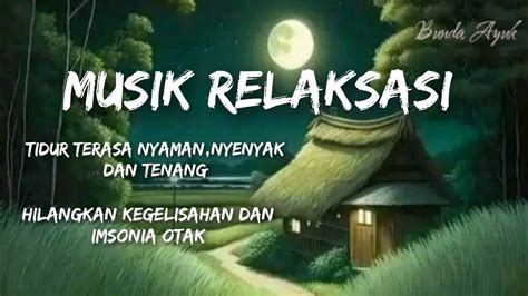 Musik Relaksasi Di Malam Hari Menemani Tidur Dan Menenangkan Pikiran