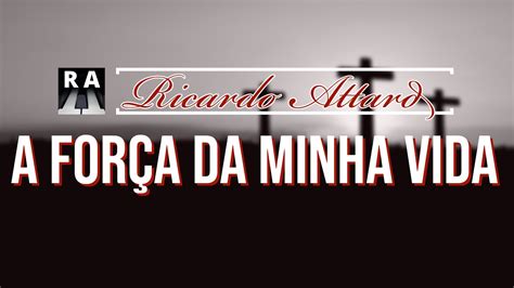 Ricardo Attard A For A Da Minha Vida Youtube